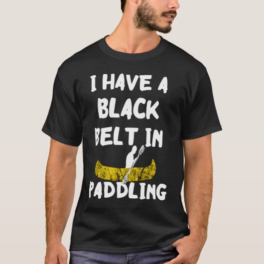 Kayak Paddler Black Belt In Paddling Canoe Kayak S Tシャツ (正面)