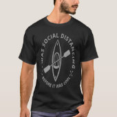 Kayak Social Distancing Before it was Cool Tシャツ (正面)
