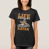 Kayaker Kayaking  Canoer  In A Kayak Tシャツ (正面)