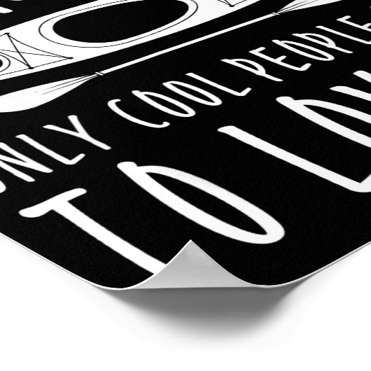 Kayaking Isn't For Everyone Only Cool People Seem  ポスター (角)