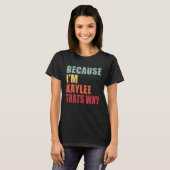 Kaylee I M EveryoneがKayleeについて話している Tシャツ (正面フル)