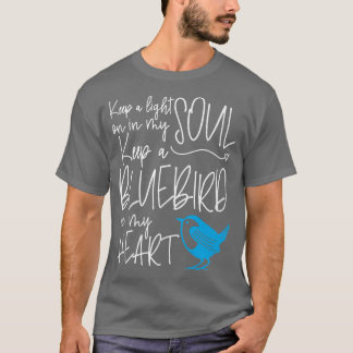 Keep a Light on in My Soul Keep a Bluebird in My H Tシャツ