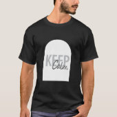 Keep Calm モダンなタイポグラフィ Tシャツ (正面)