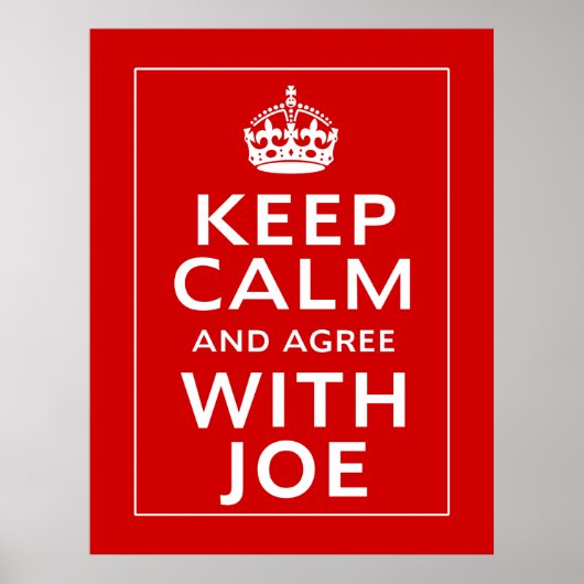 Keep Calm And Agree With Joe ポスター (正面)