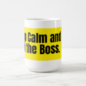 Keep Calm and Ask the Boss – Funny Boss Quote コーヒーマグカップ (中央)