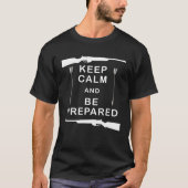 Keep Calm And Be Prepared   Prepper Guns Tシャツ (正面)
