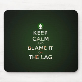 Keep calm and blame it on the lag muismat マウスパッド