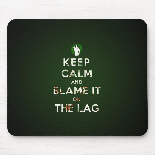 Keep calm and blame it on the lag muismat マウスパッド (正面)