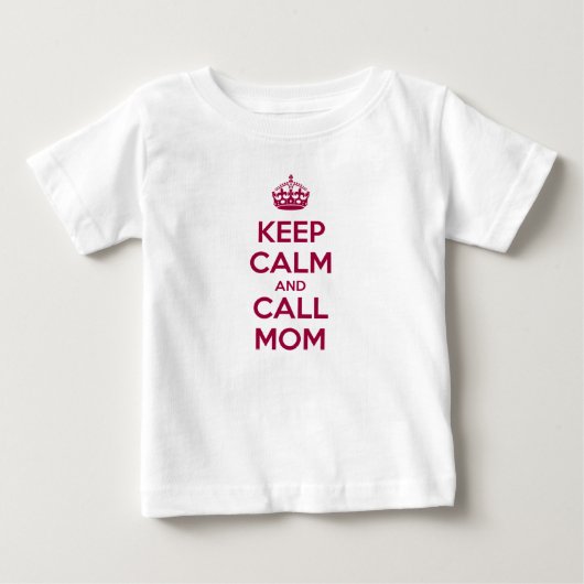 Keep Calm and Call Mom ベビーTシャツ (正面)