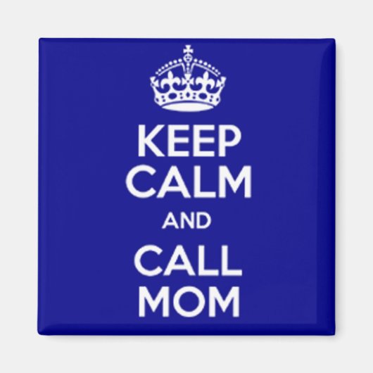 KEEP CALM AND CALL MOM マグネット (正面)