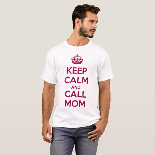Keep Calm and Call Mom Tシャツ (正面フル)