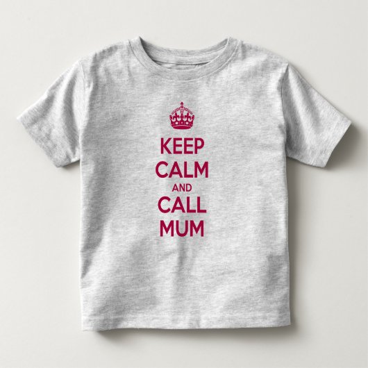 Keep Calm and Call Mum トドラーTシャツ (正面)