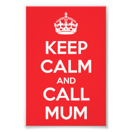 Keep Calm and Call Mum フォトプリント