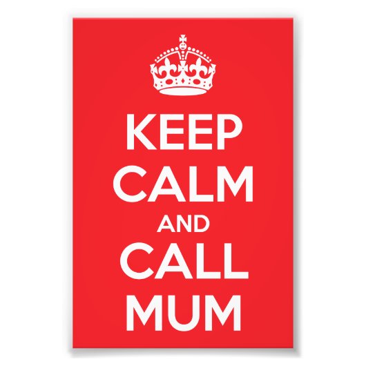 Keep Calm and Call Mum フォトプリント (正面)