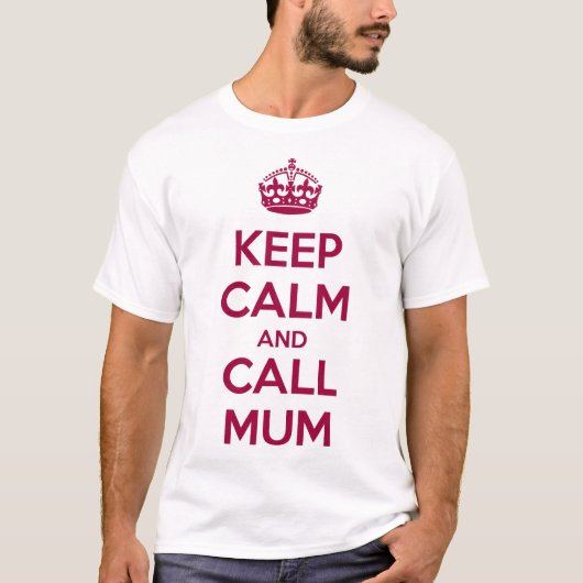 Keep Calm and Call Mum Tシャツ (正面)