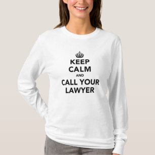 Keep Calm And Call Your Lawyer Tシャツ