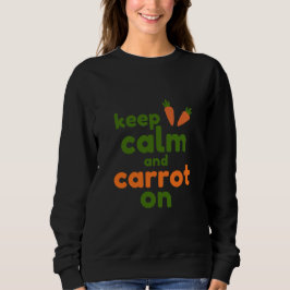 Keep Calm and Carrot On スウェットシャツ