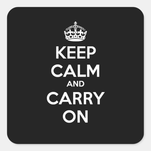 Keep Calm and Carry Onの正方形のステッカー-黒 スクエアシール (正面)