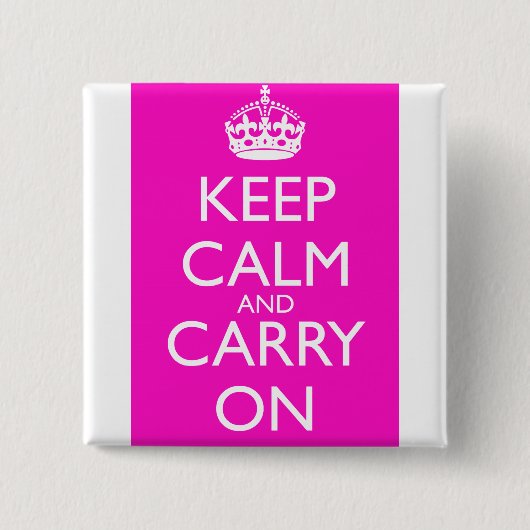 Keep Calm and Carry Onの鮮やかなピンク 缶バッジ (正面)