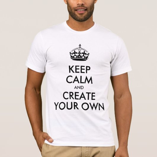 Keep Calm and Carry Onはあなた自身の|の黒を作成します Tシャツ (正面)