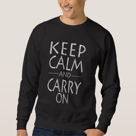 Keep Calm and Carry On スウェットシャツ (正面)