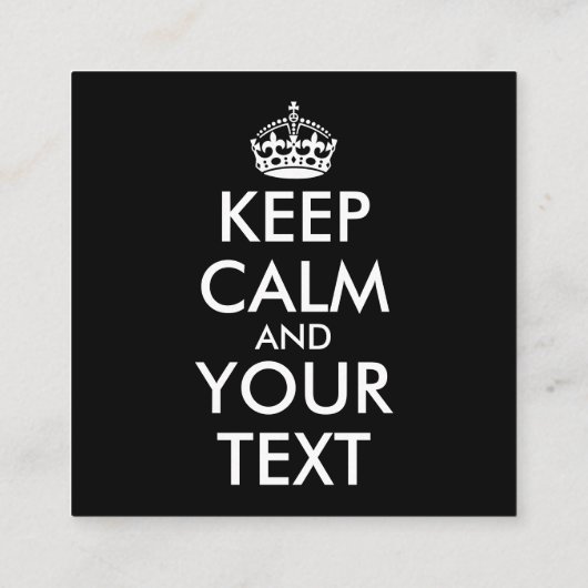 Keep Calm and Carry On – 独自の作成 スクエア名刺 (裏面)