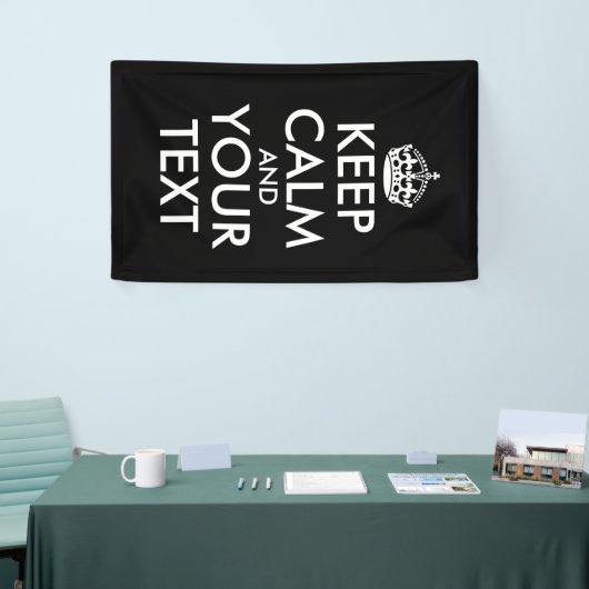 Keep Calm and Carry On – 独自の作成 横断幕 (トレードショー)