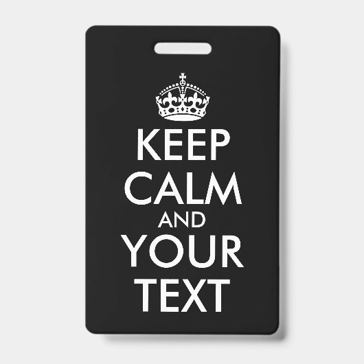 Keep Calm and Carry On – 自分で作成 バッジ (正面)