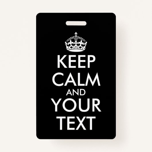 Keep Calm and Carry On – 自分で作成 バッジ (正面)