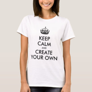 Keep Calm and Carry On Create Your Own | Black Tシャツ