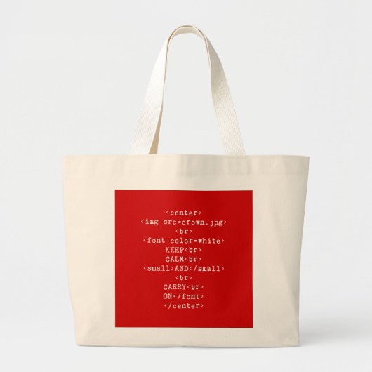 Keep Calm and Carry On html (あらゆる色で) ラージトートバッグ (正面)