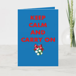 Keep Calm and Carry On Kissing Me Under Mistletoe カード