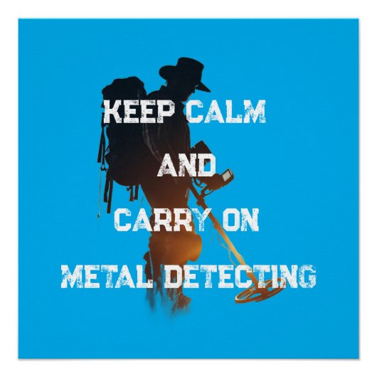 KEEP CALM AND CARRY ON METAL DETECTING ポスター (正面)