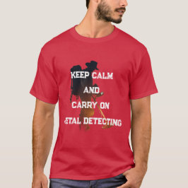 KEEP CALM AND CARRY ON METAL DETECTING Tシャツ