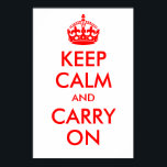 Keep Calm and Carry On Print ポスター<br><div class="desc">Create your own parody on a vintage British WWII poster. Besides the word choice,  the background color can also be changed. The original dimensions are 24" x 36" or 12" x 18" but you can also change that if you'd like by customizing this print.</div>
