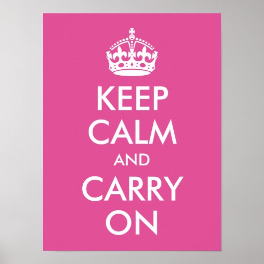 Keep Calm and Carry On Raspberry Pink Print ポスター (正面)