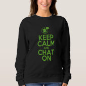Keep Calm And Chat On For AI スウェットシャツ (正面)