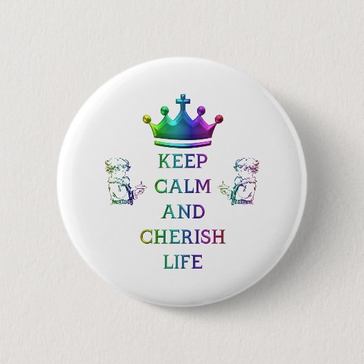 Keep Calm and Cherish Life 缶バッジ (正面)