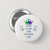 Keep Calm and Cherish Life 缶バッジ (正面&裏面)