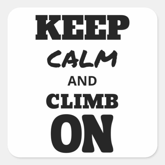 Keep calm and climb on スクエアシール (正面)