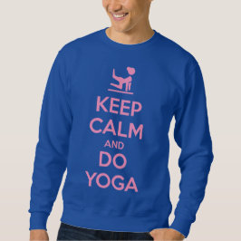 Keep Calm and Do Yoga スウェットシャツ