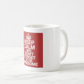 Keep calm and don´t forget to be awesome mug コーヒーマグカップ (正面右)
