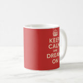 "Keep Calm and Dream On"  コーヒーマグカップ (正面右)