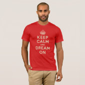 "Keep Calm and Dream On" – Motivational Twist on a Tシャツ (正面フル)
