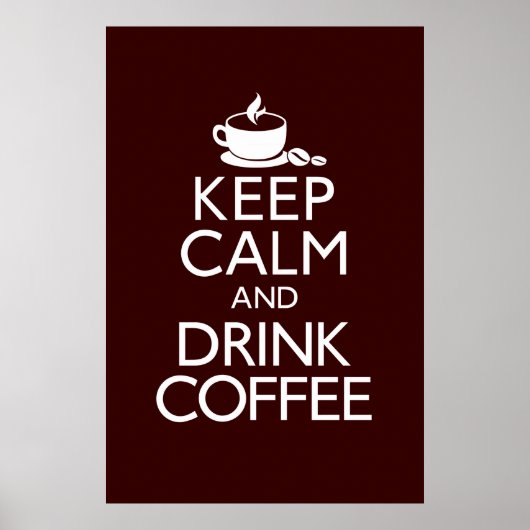 Keep Calm and Drink Coffee Poster ポスター (正面)