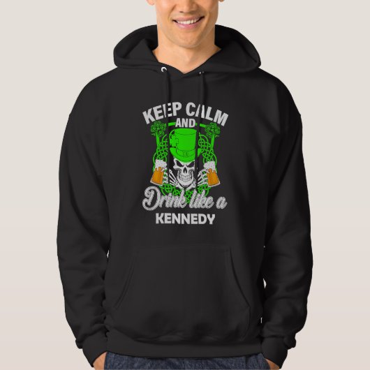 Keep calm and drink like a KENNEDY st patricks day パーカ (正面)