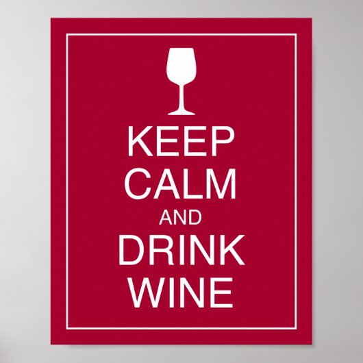 Keep Calm and Drink Wine Art Poster Print ポスター (正面)