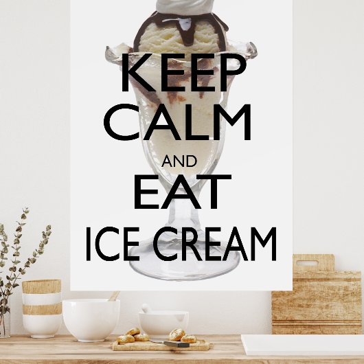 Keep Calm and Eat Ice Cream ポスター (キッチン)