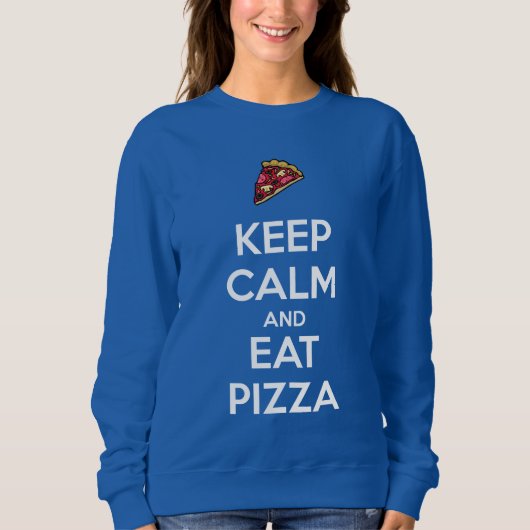 Keep Calm and Eat Pizza 2 スウェットシャツ (正面)