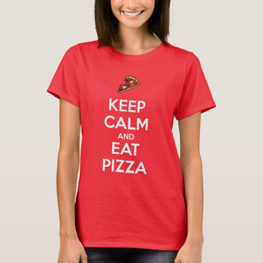 Keep Calm and Eat Pizza 2 Tシャツ (正面)